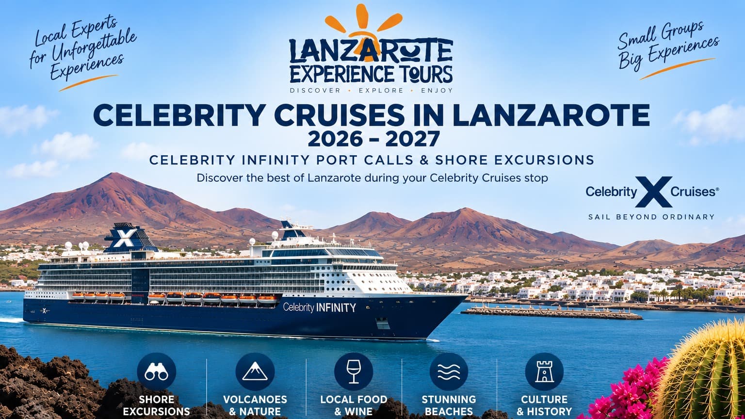 Celebrity Cruises in Lanzarote 2026–2027: Celebrity Infinity Port Calls & Shore Excursions
