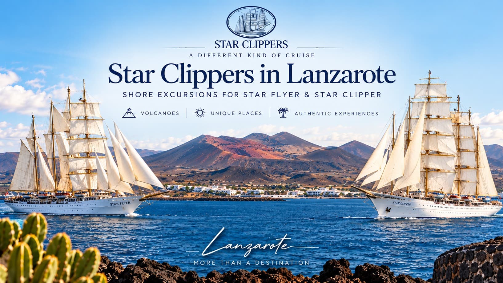 Star Clippers en Lanzarote – excursiones para Star Flyer y Star Clipper desde el puerto de Arrecife